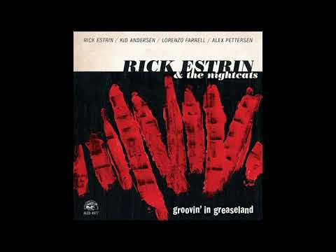 Rick Estrin & The Nightcats - Groovin' In Greaseland