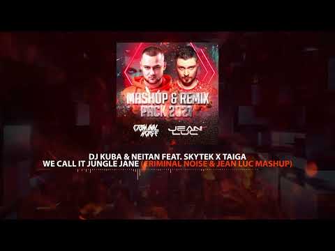 DJ KUBA & NEITAN feat. Skytek x TAIGA - We Call It Jungle Jane (CRIMINAL NOISE & JEAN LUC MASHUP)