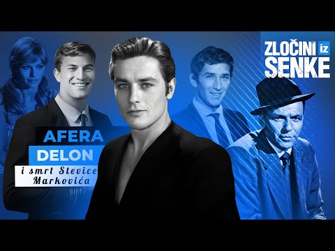 ZLOČINI IZ SENKE 08 - AFERA DELON i smrt Stevice Markovića‼️