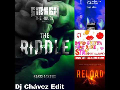 Reload Vs The Riddle Vs Stay (R3HAB & David Guetta Remix) Vs One Kiss (R3HAB Remix) [Dj Chávez Edit]
