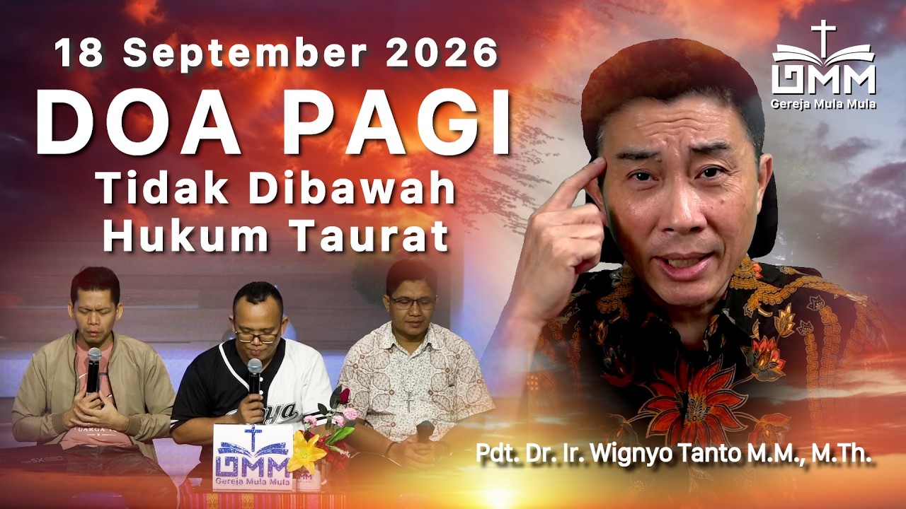 DOA PAGI | Tidak Di Bawah Hukum Taurat – 18 September 2026 | Ps. Dr. Wignyo Tanto