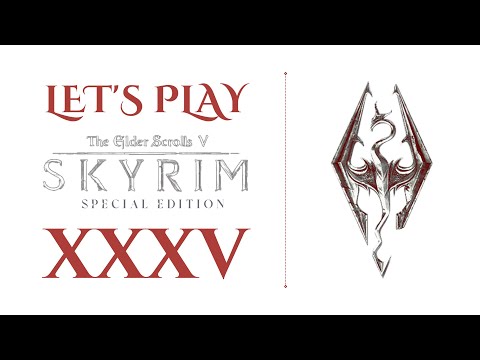 Let's Play: Skyrim - Special Edition | Part 35