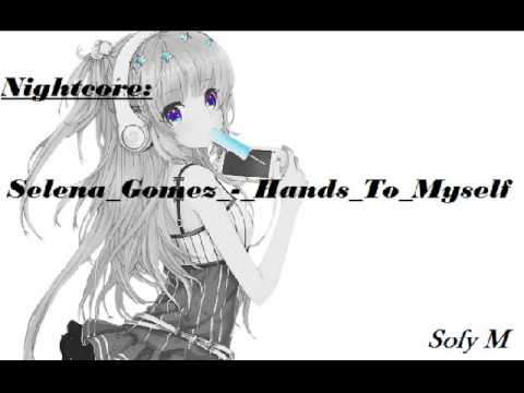 Nightcore : Selena_Gomez_-_Hands_To_Myself