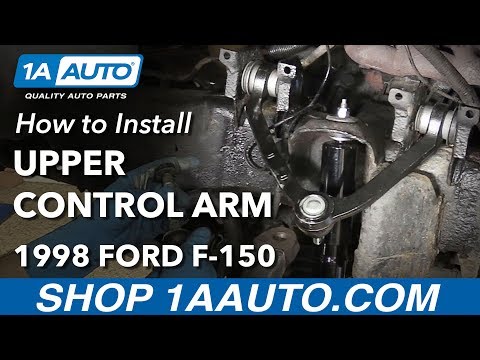 How to Replace Front Upper Control Arm 97-03 Ford F-150 4x4