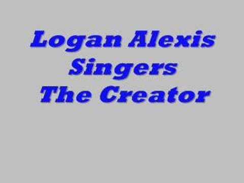 Logan Alexis Singers-The Creator