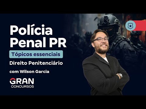 PR Penal Police Exam (Depen PR) - Essential Topics in Penitentiary Law