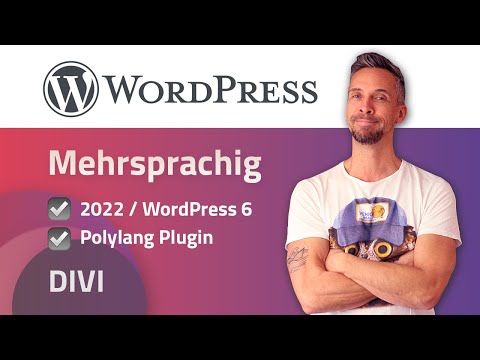 WordPress Webseite mehrsprachig aufsetzen mit Polylang und DIVI, Anfänger 2022