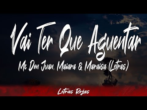 Mc Don Juan, Maiara & Maraisa - Vai Ter Que Aguentar (Lyrics / Letra) #WingLyrics