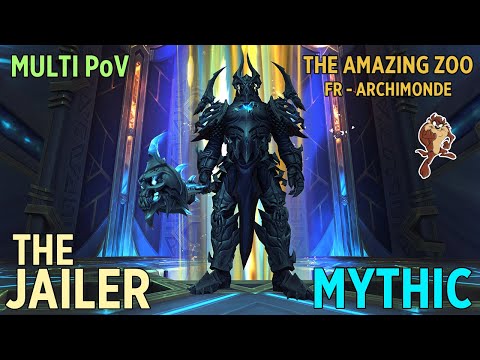The Jailer Mythic - Multi PoV | Guild The Amazing Zoo - Archimonde