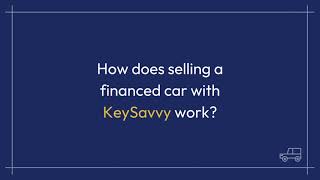 How to sell a financed car with KeySavvy