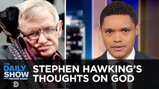 Stephen Hawking Posthumously Answers the Big Questions &amp; Kleenex Accused of Sexism | The Daily Show
