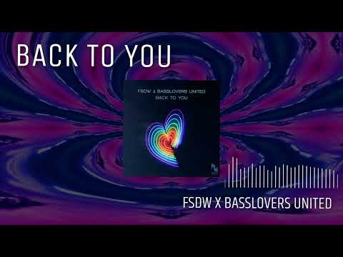 FSDW & Basslovers United - Back To You