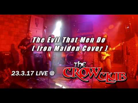 The Evil that Men Do (Iron Maiden Cover) | 23-3-17 @ Crow Club