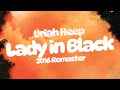 Uriah Heep - Lady in Black (2016 Remaster) (Official Audio)