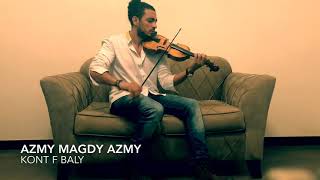 Amr diab - kont Fe baly -violin cover by Azmy كنت ف بالى - عمر دياب piano by ghader el Gamal