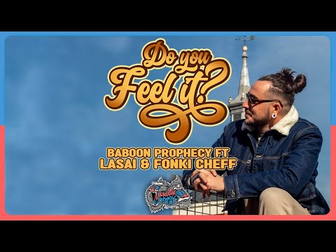 Baboon Prophecy - Do You Feel It? ft. Lasai & Fonki Cheff / Live De La Vega 003