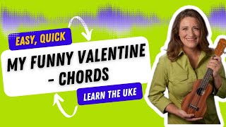 My Funny Valentine Ukulele Tutorial in A Minor - 21 Songs in 6 Days: Learn Ukulele the Easy Way