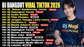 Download lagu DJ DANGDUT VIRAL TIKTOK 2026 🔥 DJ SEJENGKAL TANAH X DJ GADIS BALIKU REMIX FULL ALBUM NONSTOP  mp3