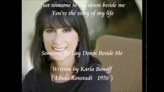 Karla Bonoff ~ Someone To Lay Down Beside Me ~ Lyrics