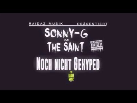 SonnY-G Feat.The Saint Noch nicht Gehyped