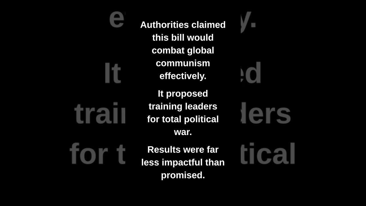 Authorities claimed this bill would combat global communism effectively.