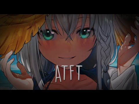 Nightcore - ATFT -  RIELL & Midsplit (Lyrics)