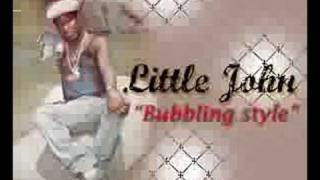 Little John - Bubbling Style
