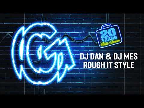 DJ Dan & DJ Mes - Rough It Style