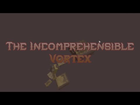 The Incomprehensible Vortex [Tier 12] | Obby Community