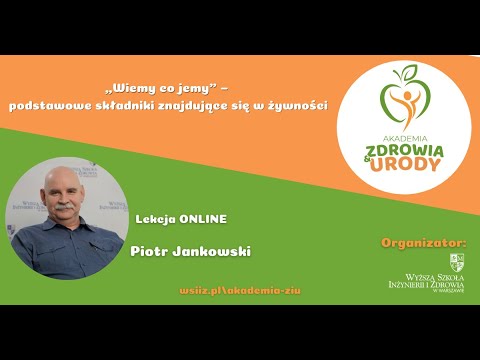 , title : '#4 Akademia Zdrowia i Urody- "  „Wiemy co jemy” – podstawowe składniki znajdujące się w żywności'