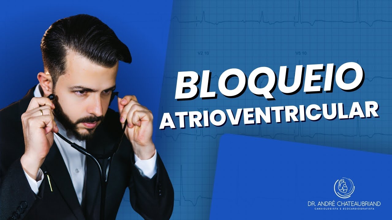 Bloqueio Atrioventricar (BAV) - O que você precisa saber?