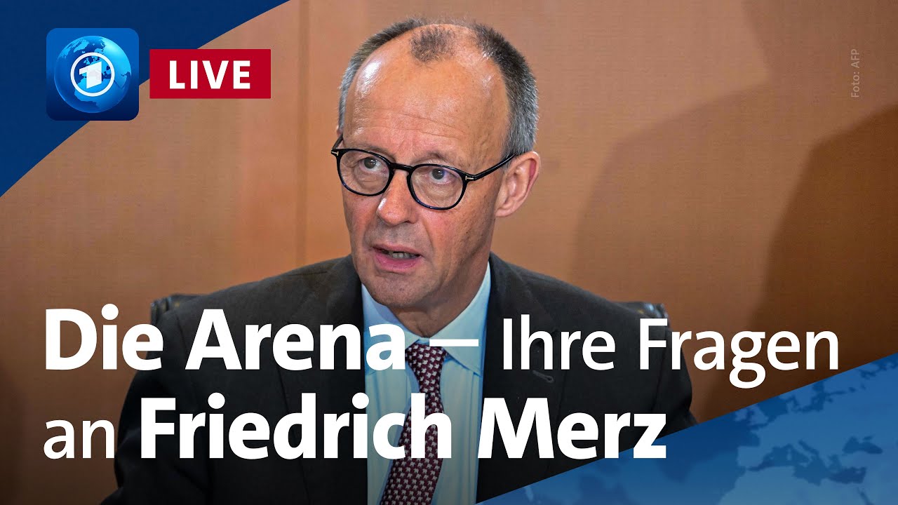 Die Arena – Ihre Fragen an Bundeskanzler Friedrich Merz