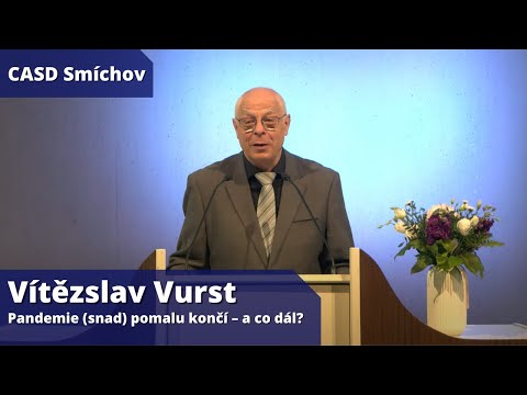 Vítězslav Vurst • dopolední bohoslužba • 29.5.2021 • Pandemie (snad) pomalu končí – a co dál?