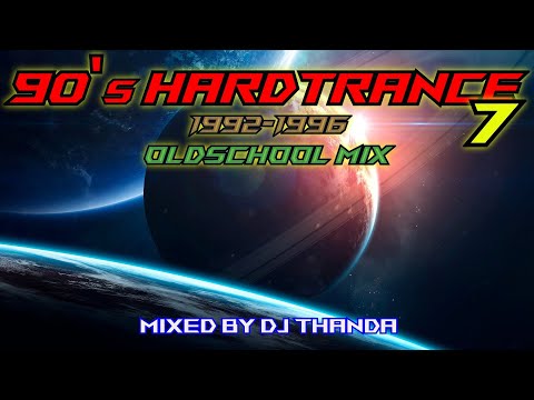 90's Hardtrance Oldschool Mix Vol. 7 (1992-1996) (Mixed by DJ Thanda)