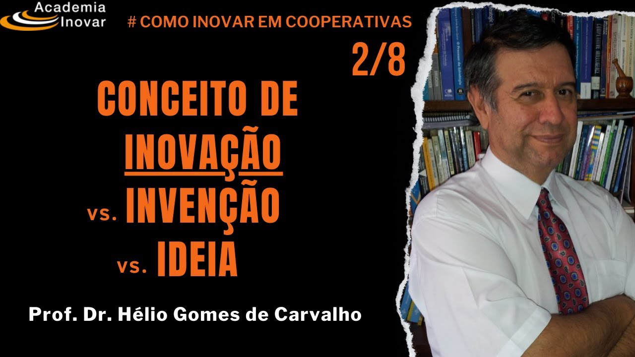 Inovação ou invenção? Qual a diferença entre o conceito de inovação, invenção e ideia?