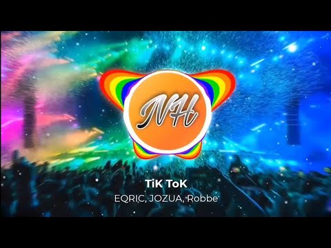 EQRIC, JOZUA, Robbe - TiK ToK