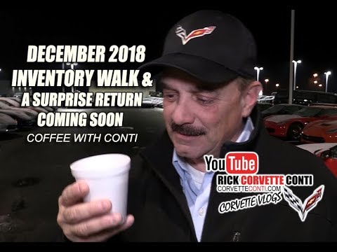 CORVETTE INVENTORY WALK DEC 2018 & A SURPRISE RETURN Video