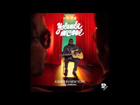 Yolanda Be Cool - A Baru In New York ft. Gurrumul (Chocolate Puma Remix)