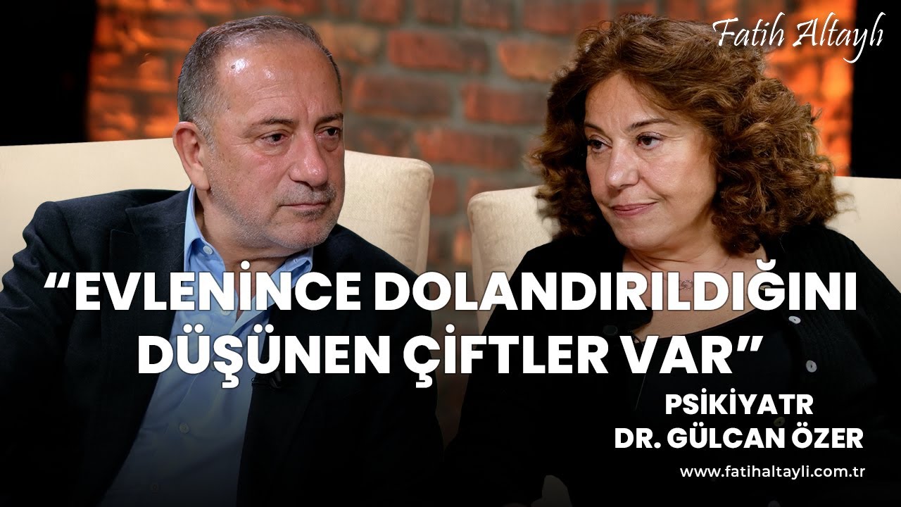 Fatih Altaylı ile Pazar Sohbeti: "Evlenince dolandırıldığını düşünen çiftler var" / Dr. Gülcan Özer