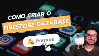Como criar o Firestore Database no Firebase?