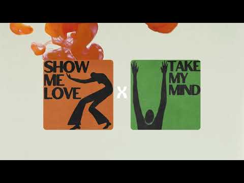 Show Me Love X Take My Mind - (9teendisco Mashup)