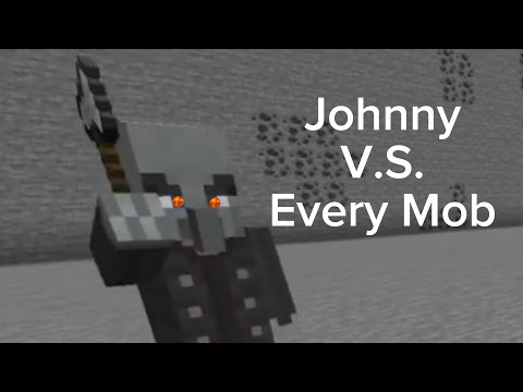“Johnny” Vindicator V.S. Every Mob
