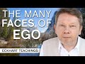 The Many Faces of Ego | Eckhart Tolle Teachings