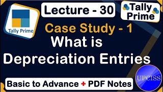 Case Study 1 Depreciation Entries | UPCISS | Lecture 30