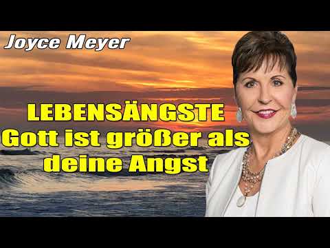 Joyce Meyer Deutschland 2023  - LEBENSÄNGSTE - Gott ist größer als deine Angst