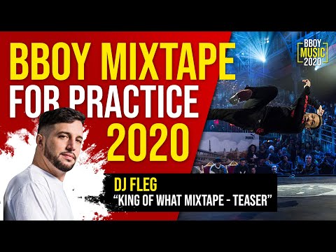 Bboy Music Mixtape 2020 // DJ Fleg - King of What Mixtape (Teaser)