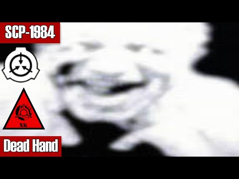SCP Decoded Reading: SCP-1984 Dead Hand