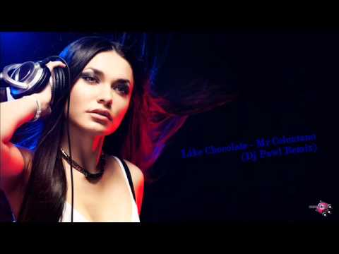 Like Chocolate   Mr  Celentano (Dj Pawl Remix)