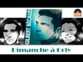 Gilbert Becaud - Dimanche à Orly (HD) Officiel ...
