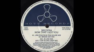 Secofra - Now That I Got You (B-Line Mix)